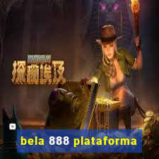 bela 888 plataforma